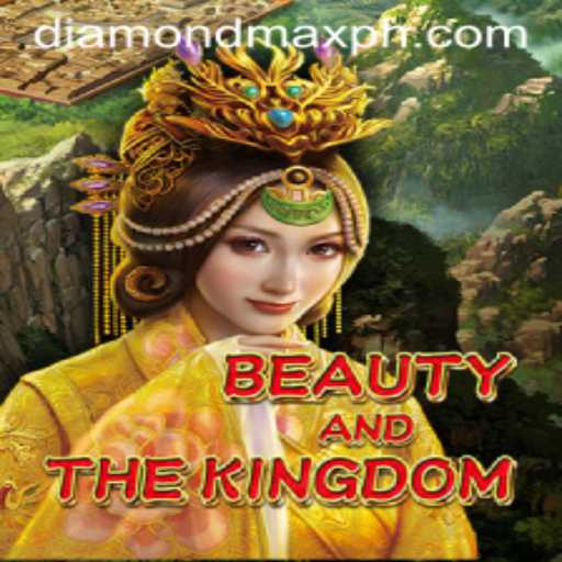 Explore the Enchanting World of BeautyAndTheKingdom with Diamond MaxWin