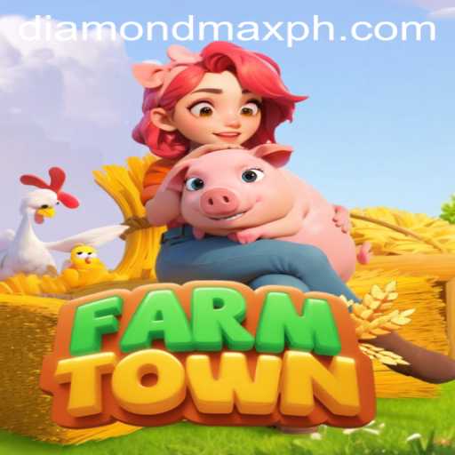 Exploring FarmTown: Discover the Thrill of Diamond MaxWin