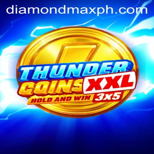 Discover the Excitement of ThunderCoinsXxl: Unveiling the Diamond MaxWin Feature